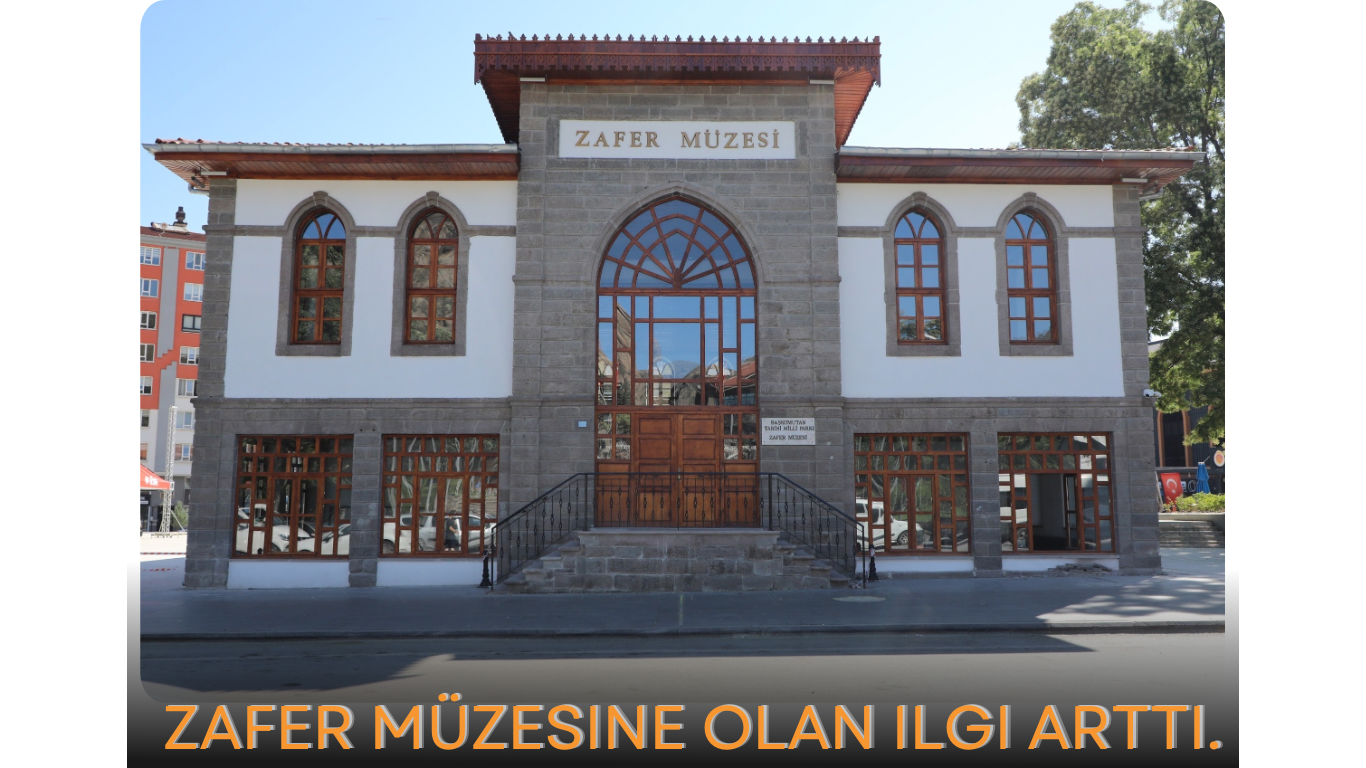 ZAFER MÜZESİNE OLAN İLGİ ARTTI.