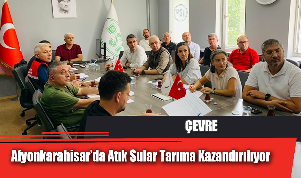 Afyonkarahisar’da Atık Sular Tarıma Kazandırılıyor