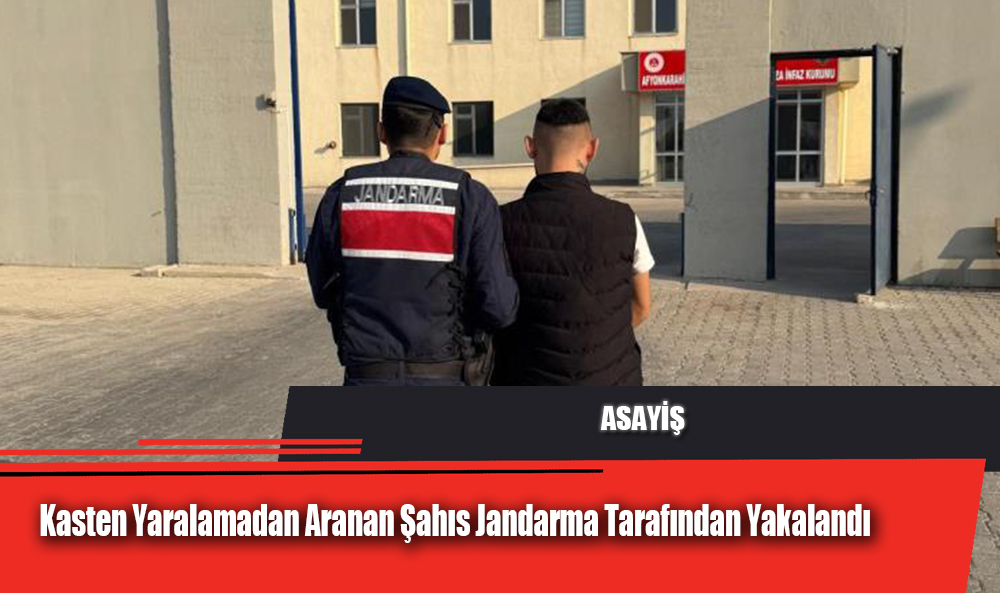 Kasten Yaralamadan Aranan Şahıs Jandarma Tarafından Yakalandı