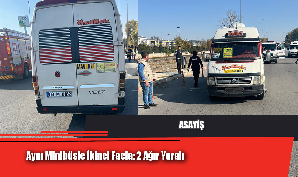 Aynı Minibüsle İkinci Facia: 2 Ağır Yaralı