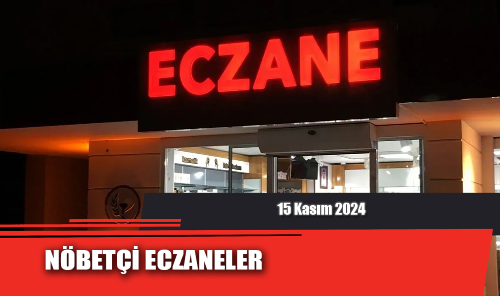 NÖBETÇİ ECZANELER