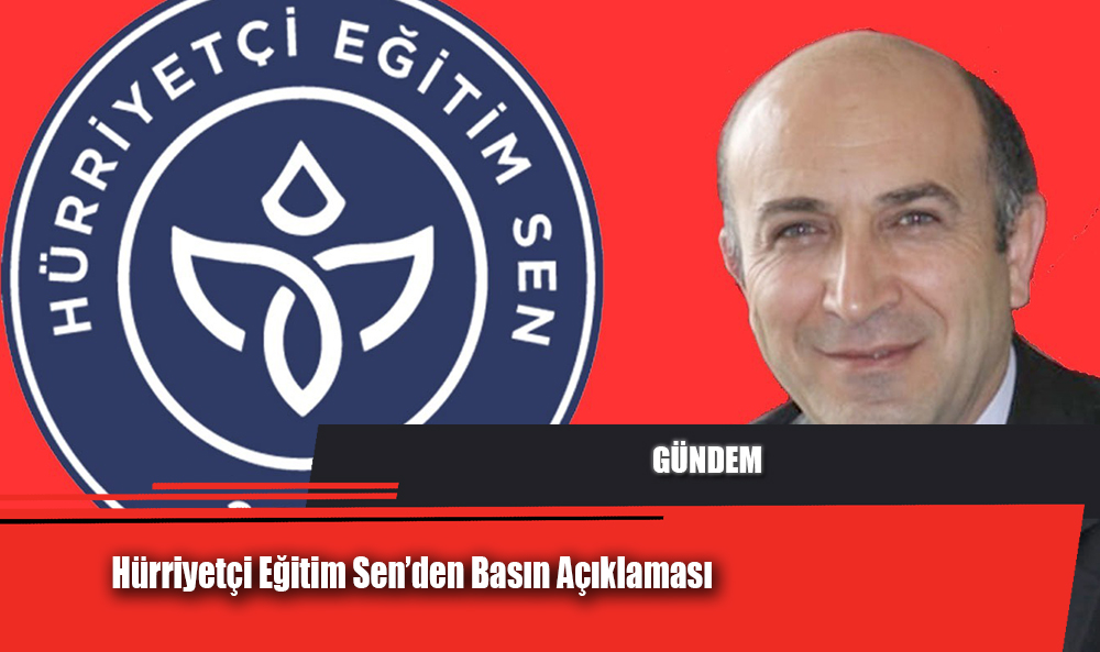 Hürriyetçi Eğitim Sen’den Basın Açıklaması