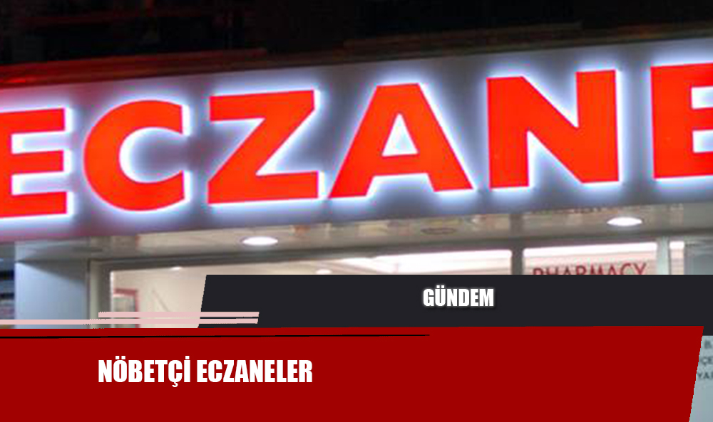 MERKEZ NÖBETÇİ ECZANELER