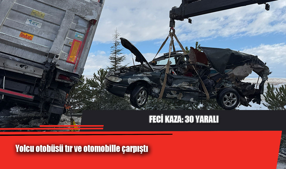 Yolcu otobüsü tır ve otomobille çarpıştı: 30 yaralı