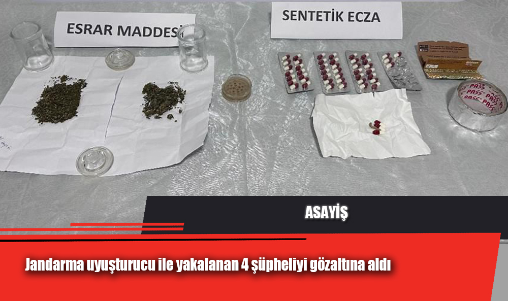 Jandarma uyuşturucu ile yakalanan 4 şüpheliyi gözaltına aldı