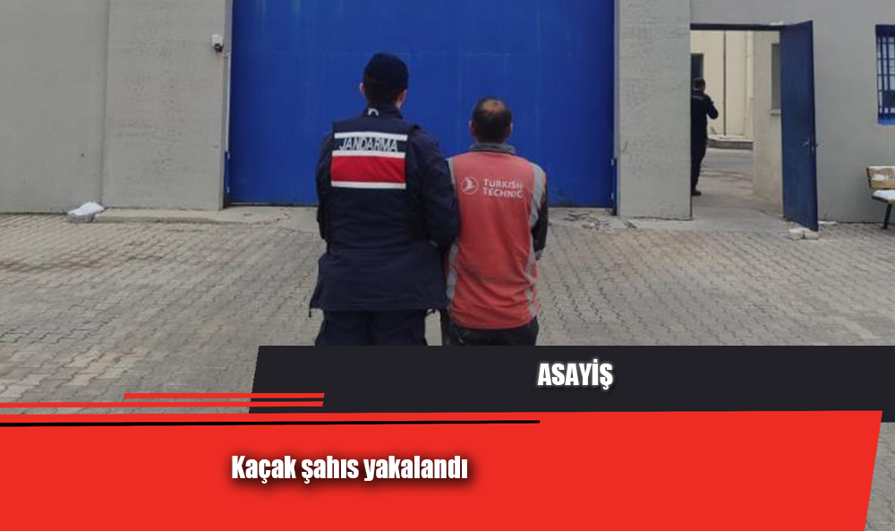 Kaçak şahıs yakalandı