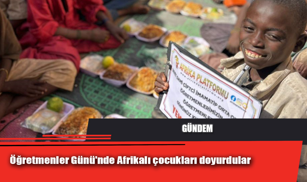 Öğretmenler Günü'nde Afrikalı çocukları doyurdular