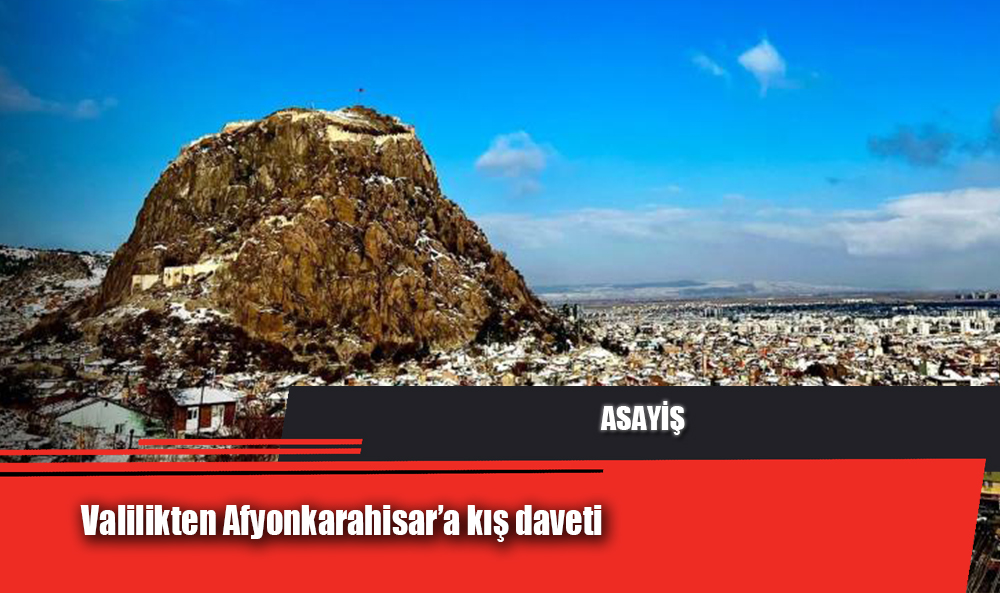 Valilikten Afyonkarahisar’a kış daveti