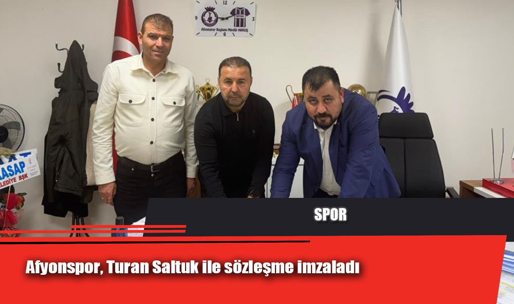 Afyonspor, Turan Saltuk ile sözleşme imzaladı